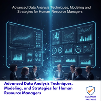 Advanced Data Analysis Techniques, Modeling, and Strategies for Human Resource Managers