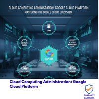 Cloud Computing Administration Google Cloud Platform Cloud Computing Administration: Google Cloud Platform