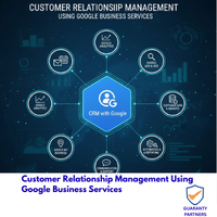 Customer Relationship Management Using Google Business Services Customer Relationship Management Using Google Business Services