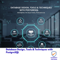 Database Design, Tools & Techniques with PostgreSQL Database Design, Tools & Techniques with PostgreSQL