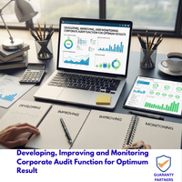 Developing, Improving and Monitoring Corporate Audit Function for Optimum Result Developing, Improving and Monitoring Corporate Audit Function for Optimum Result