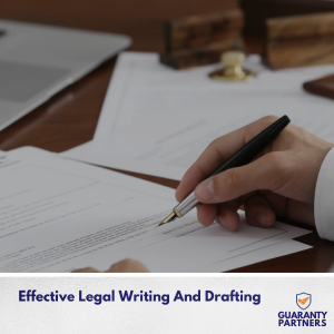 EFFECTIVE LEGAL WRITING AND DRAFTING