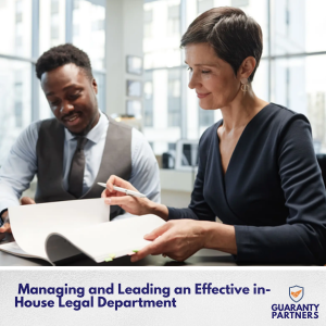 Managing and Leading an Effective in-House Legal Department