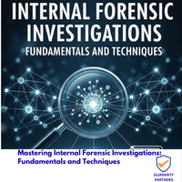 Mastering Internal Forensic Investigations Fundamentals and Techniques Mastering Internal Forensic Investigations: Fundamentals and Techniques