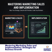 Mastering Marketing Sales and Implementation: Strategies for Business Growth