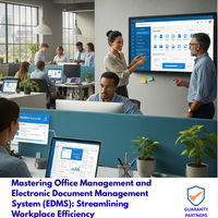 Mastering Office Management and Electronic Document Management System (EDMS): Streamlining Workplace Efficiency