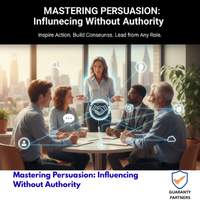 Mastering Persuasion: Influencing Without Authority