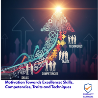 Motivation Towards Excellence: Skills, Competencies, Traits and Techniques