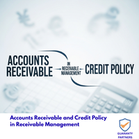 Accounts Receivable and Credit Policy in Receivable Management