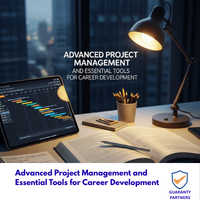 Advanced Project Management and Essential Tools for Career Development