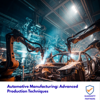 Automotive Manufacturing: Advanced Production Techniques