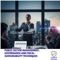 PUBLIC SECTOR MANAGEMENT, GOVERNANCE AND FISCAL SUSTAINABILITY TECHNIQUES