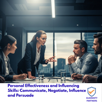Personal Effectiveness and Influencing Skills Communicate, Negotiate, Influence and Persuade Personal Effectiveness and Influencing Skills: Communicate, Negotiate, Influence and Persuade