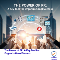 The Power of PR: A Key Tool for Organizational Success